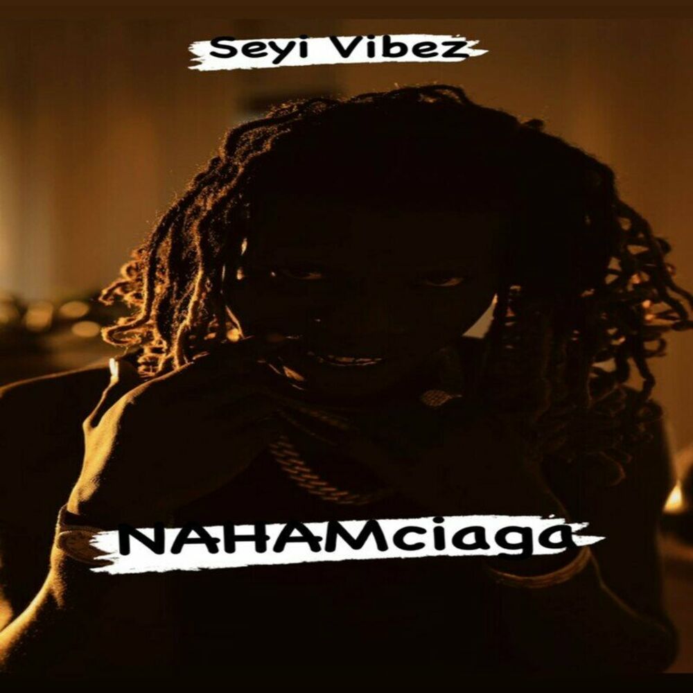 Download Seyi Vibez Nahamciaga