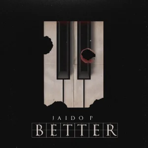 Jaido P – Better Mp3 Download