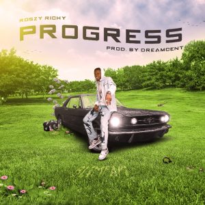 Roszy Richy - Progress Mp3 Download