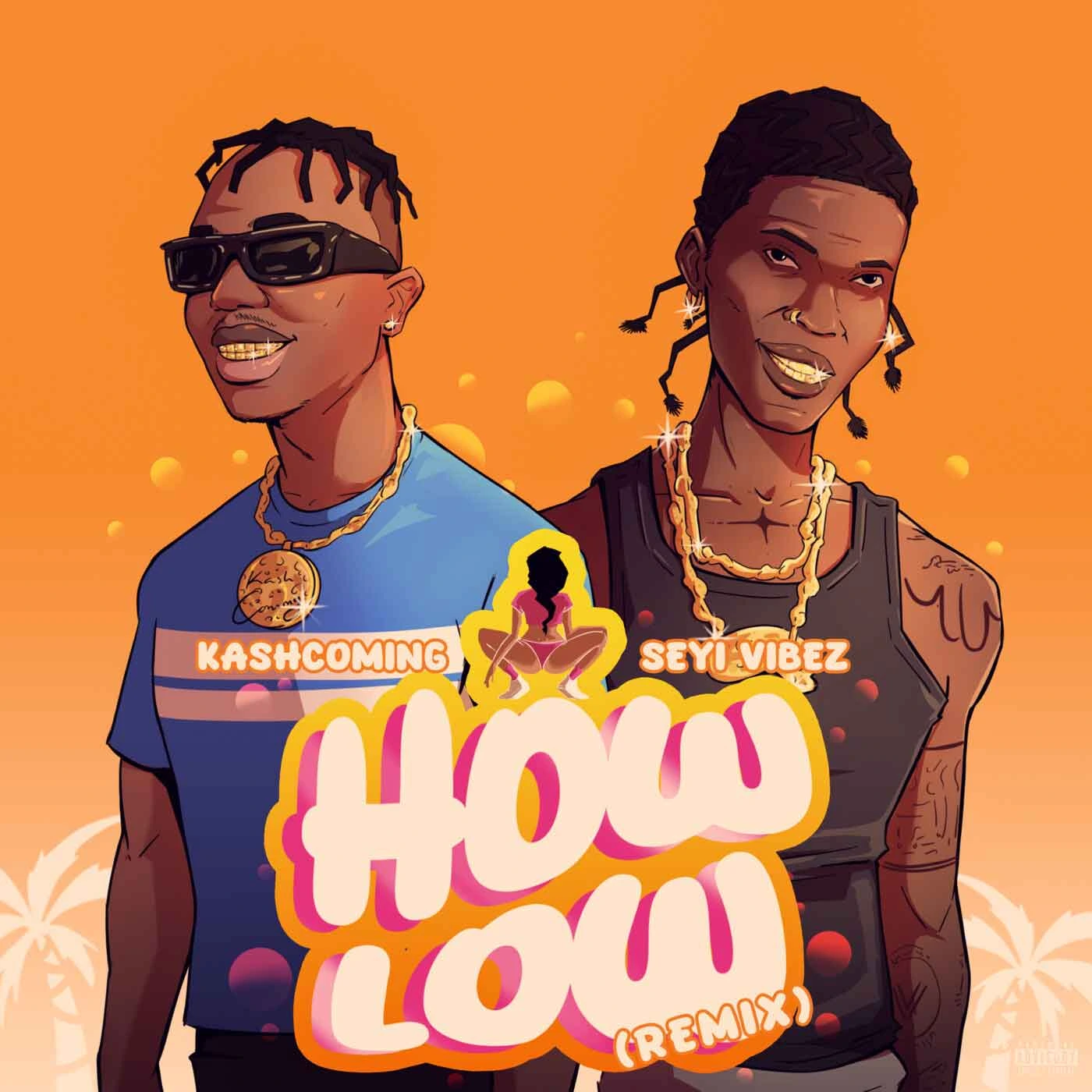 Kashcoming Ft. Seyi Vibez – How Low (Remix)