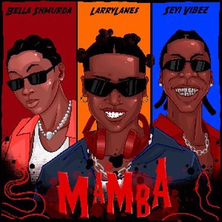 Larrylanes Ft Bella Shmurda & Seyi Vibez - Mamba Mp3 Download