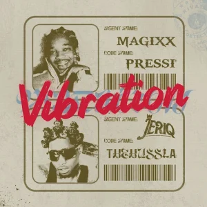 Magixx Ft. Jeriq – Vibration Mp3 Download