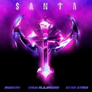 Rvssian Ft. Rauw Alejandro & Ayra Starr – Santa