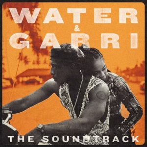 Tiwa Savage Water & Garri Soundtrack Album Download